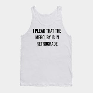 Mercury retrograde Tank Top